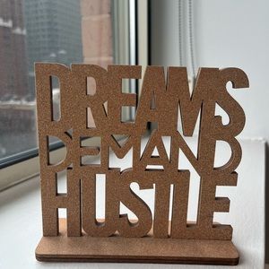 DREAMS DEMAND HUSTLE, gold sparkly motivational sign